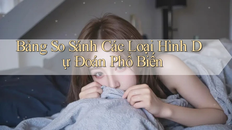 Bảng so sánh các loại hình dự đoán phổ biến