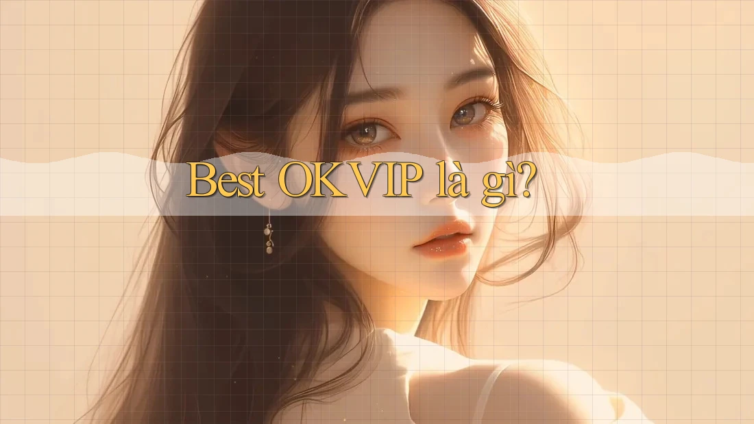 Best OKVIP là gì?