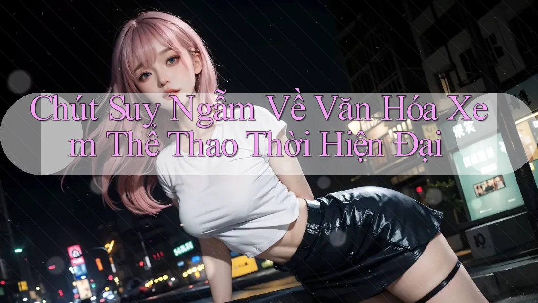 Chút Suy Ngẫm Về Văn Hóa Xem Thể Thao Thời Hiện Đại