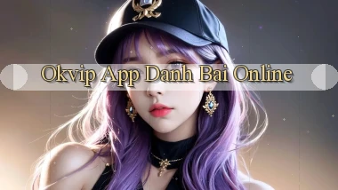 okvip app danh bai online