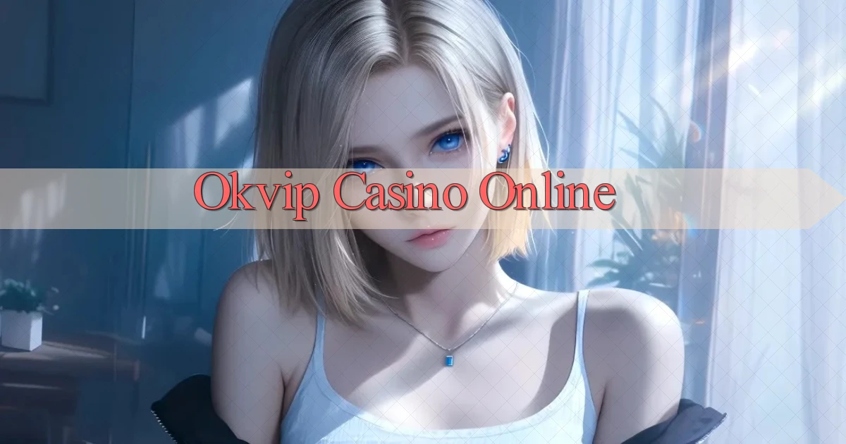 okvip casino online