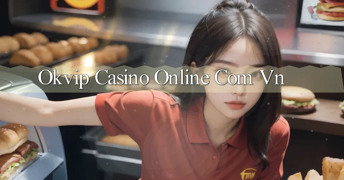 okvip casino online com vn