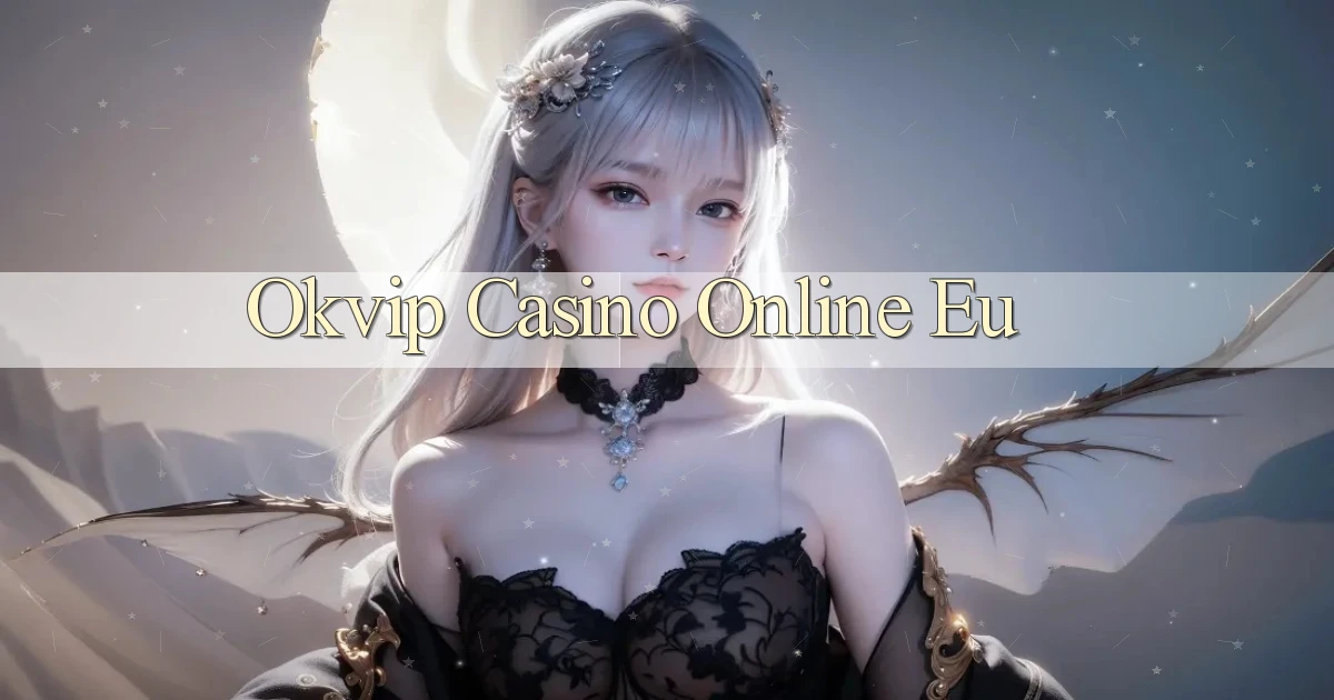 okvip casino online eu