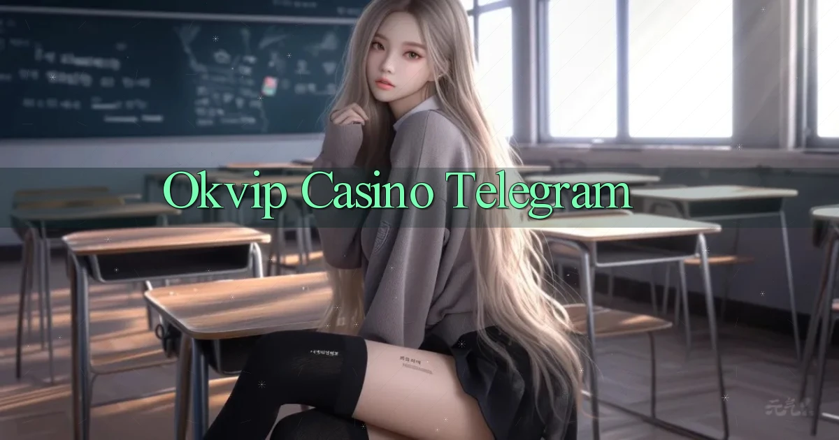 okvip casino telegram