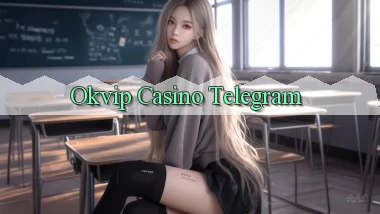 okvip casino telegram