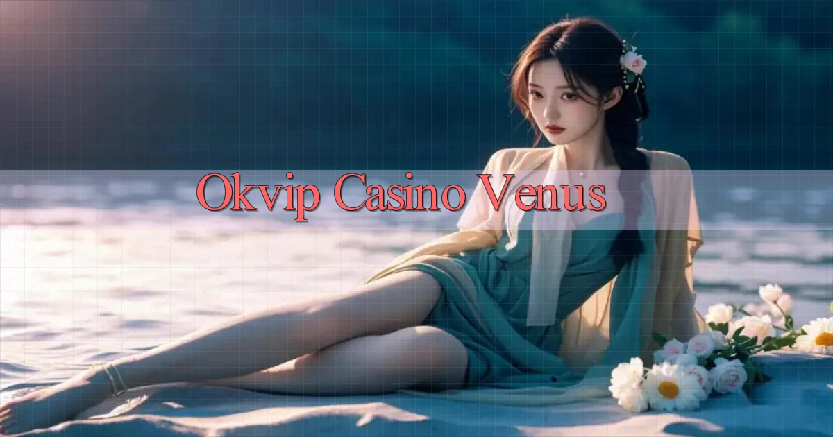 okvip casino venus