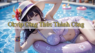 okvip  công thức thành công
