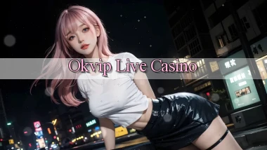 okvip  live casino