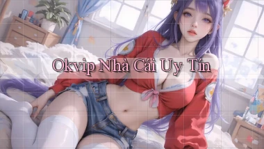 okvip nhà cái uy tín