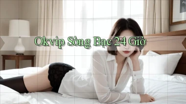 okvip sòng bạc 24 giờ