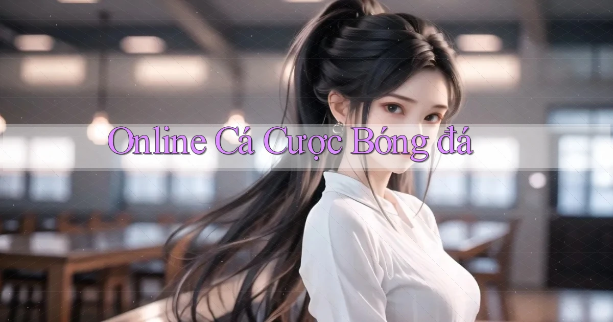 Online Cá cược bóng đá